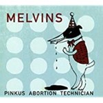 Melvins - Pinkus Abortion Technician