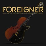 Foreigner - 21st Century Symphony Orchestra & C
