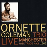 Ornette Coleman Trio - Live Manchester Free Trade Hall '66