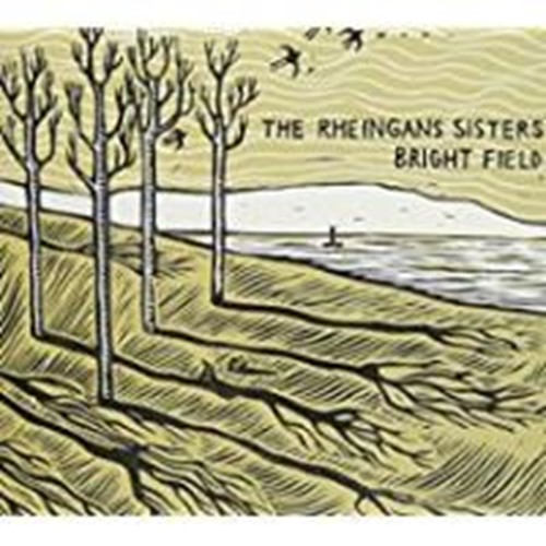 The Rheingans Sisters - Bright Field
