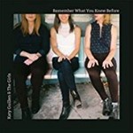 Katy Guillen/the Girls - Remember What You Knew Before