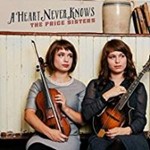 The Price Sisters - A Heart Never Knows