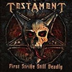 Testament - First Strike Still Deadly