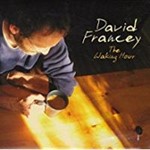 David Francey - The Waking Hour