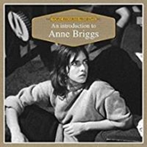 Anne Briggs - An Introduction To