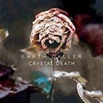 Earth Caller - Crystal Death