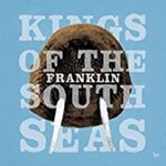 Kings Of The South Seas - Franklin
