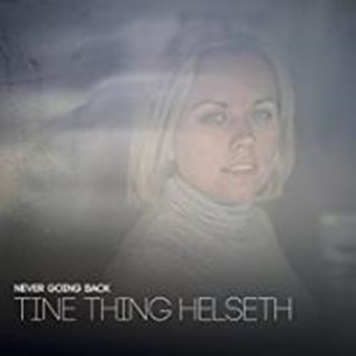 Tine Thing Helseth - Never Going Back
