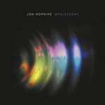 Jon Hopkins - Opalescent: Remastered