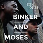 Binker And Moses - Dem Ones