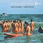Chris Cochrane & Stuart Popejoy - Geologic Popejoy