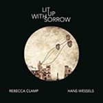 Rebecca Clamp And Hans Wessels - Lit Up With Sorrow