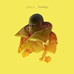 P.o.s - Chill, Dummy