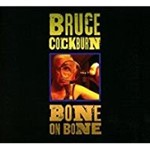 Bruce Cockburn - Bone On Bone
