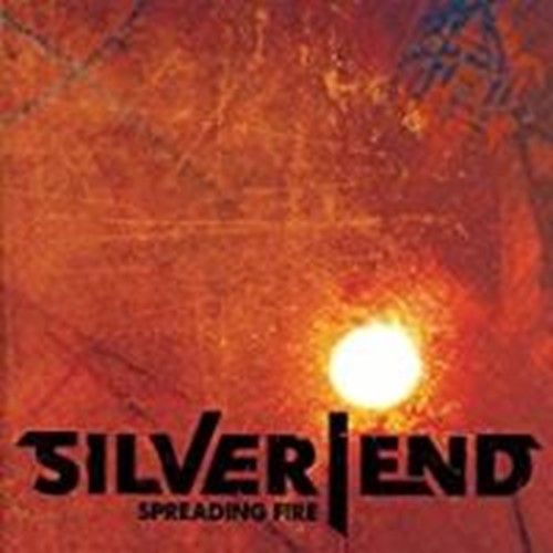 Silver End - Spreading Fire