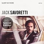 Jack Savoretti - Sleep No More: Special Ed.