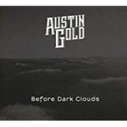 Austin Gold - Before Dark Clouds