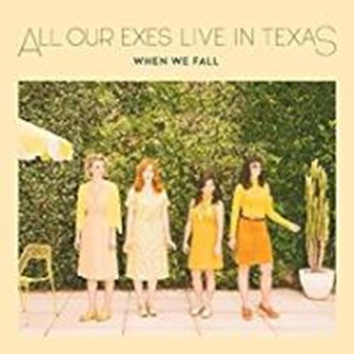 All Our Exes Live In Texas - When We Fall