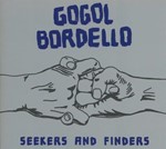Gogol Bordello - Seekers And Finders