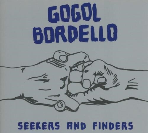 Gogol Bordello - Seekers And Finders