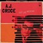 A.j. Croce - Just Like Medicine