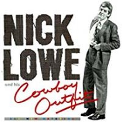 Nick Lowe - Nick Lowe & His Cowboy Outfit