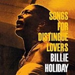 Billie Holiday - Songs For Distingue Lovers