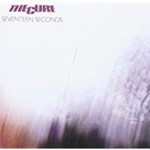 The Cure - Seventeen Seconds