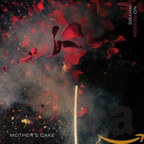 Mother's Cake - No Rhyme No Reason
