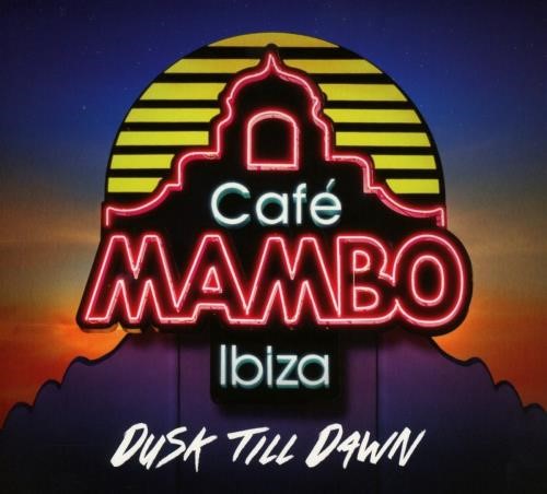 Various - Café Mambo Ibiza: Dusk Till D