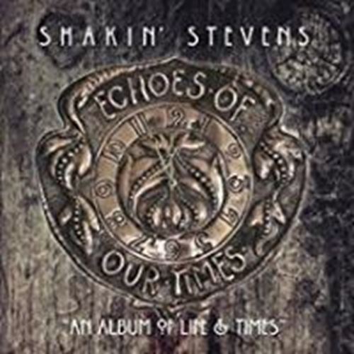 Shakin' Stevens - Echoes Of Our Times: Hardbook