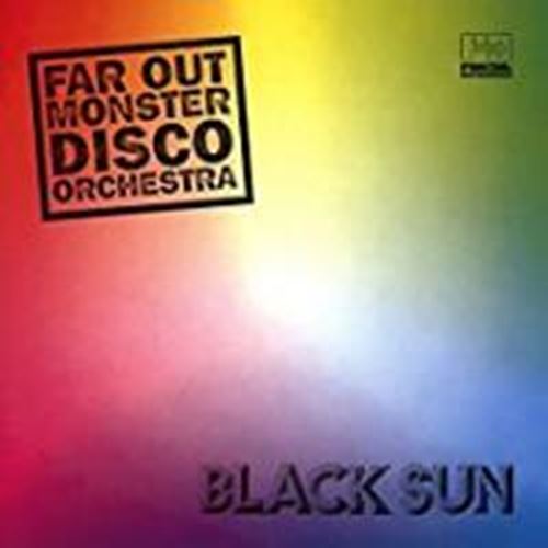 Far Out Monster Disco Orchestra - Black Sun