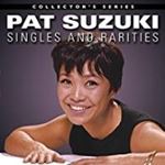 Pat Suzuki - Singles/rarities '58-'67