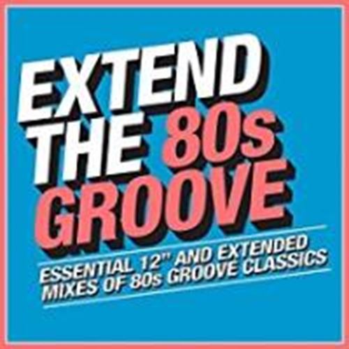 Various - Extend The 80s - Groove