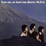 N.s.u. - Turn On, Or Turn Me Down