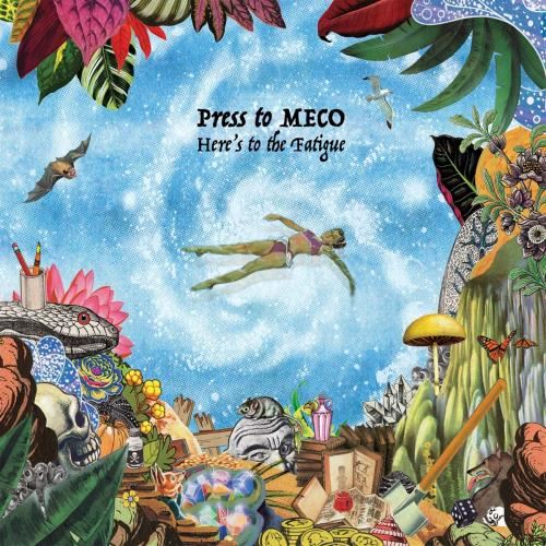 Press To Meco - Here's To The Fatigue