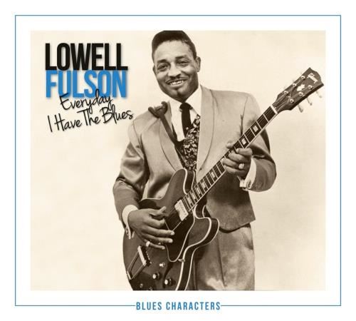 Lowell Fulson - Everyday I Have The Blues