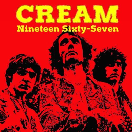 Cream - Nineteen Sixty-seven