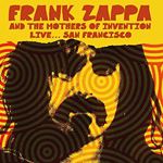 Frank Zappa/mothers Of Invention - Live: San Fran