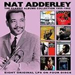 Nat Adderley - Classic Albums Collection '55-'62