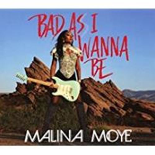 Malina Moye - Bad As I Wanna Be