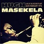 Hugh Masakela - Live: Record Plant 24/02/74