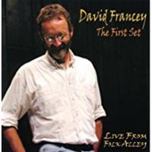David Francey - First Set: Live, Folk Alley