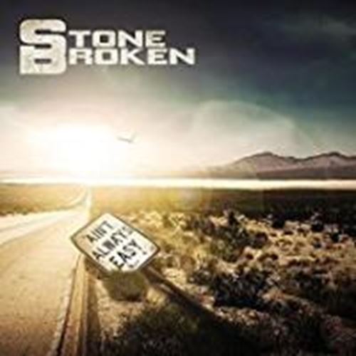 Stone Broken - Ain't Always Easy: Deluxe