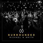 Michael W. Smith - Surrounded