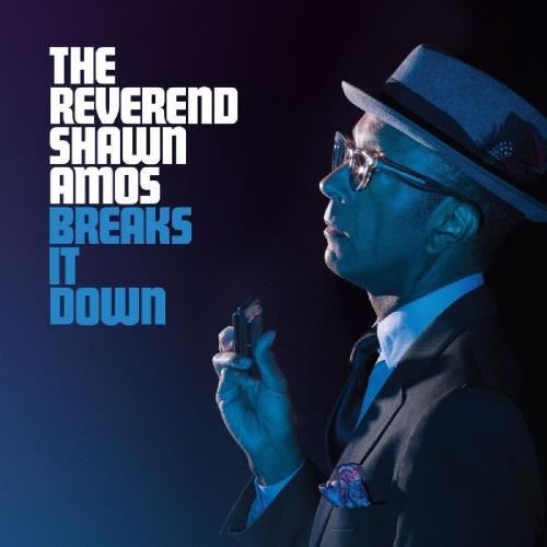 Reverend Shawn Amos - Breaks It Down