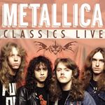 Metallica - Classics Live Vol. 2