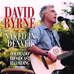 David Byrne - Naked In Denver