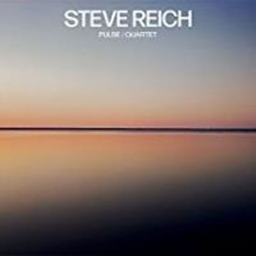 Steve Reich - Pulse/quartet
