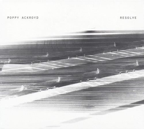 Poppy Ackroyd - Resolve